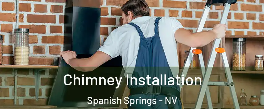  Chimney Installation Spanish Springs - NV