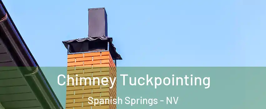 Chimney Tuckpointing Spanish Springs - NV
