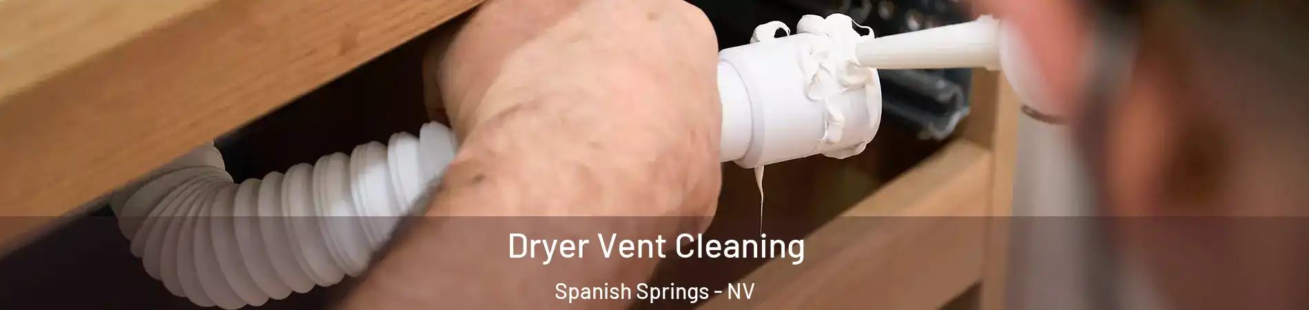 Dryer Vent Cleaning Spanish Springs - NV