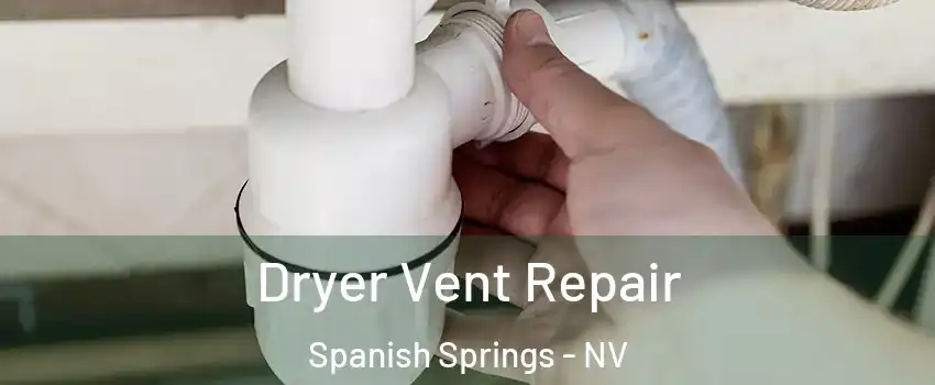  Dryer Vent Repair Spanish Springs - NV