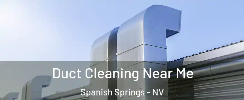  Duct Cleaning Near Me Spanish Springs - NV