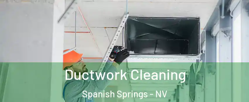  Ductwork Cleaning Spanish Springs - NV