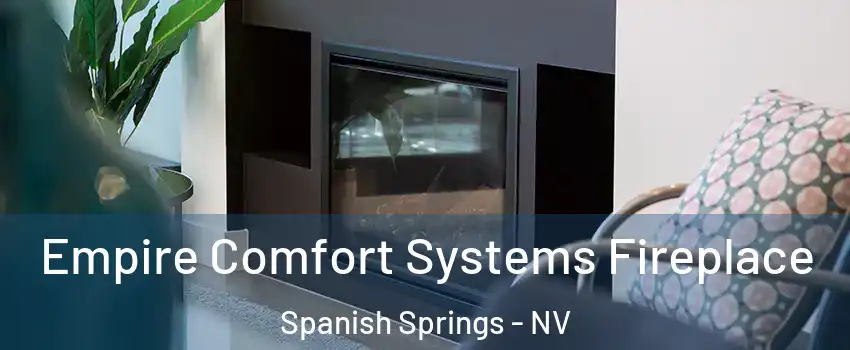  Empire Comfort Systems Fireplace Spanish Springs - NV