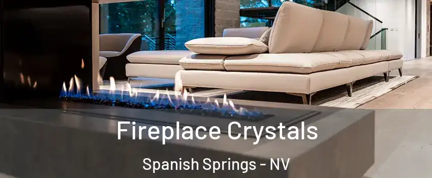  Fireplace Crystals Spanish Springs - NV