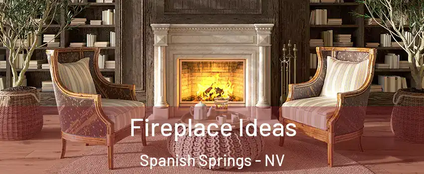  Fireplace Ideas Spanish Springs - NV