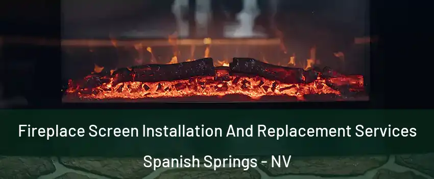  Fireplace Screen Installation And Replacement Services Spanish Springs - NV
