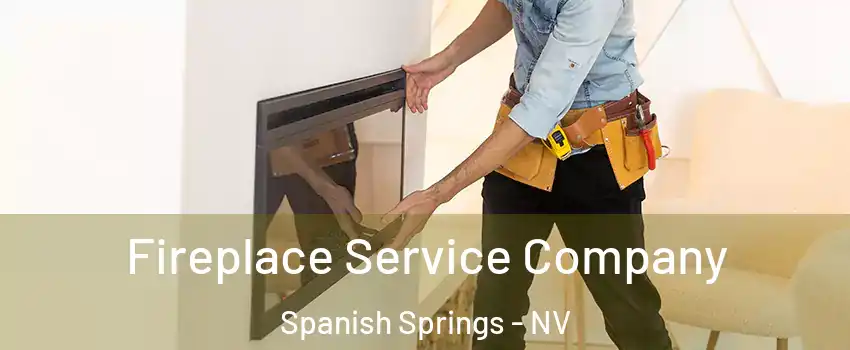  Fireplace Service Company Spanish Springs - NV