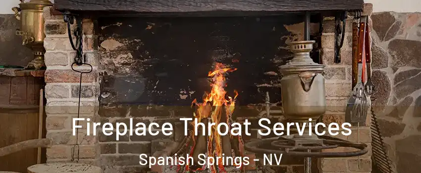  Fireplace Throat Services Spanish Springs - NV