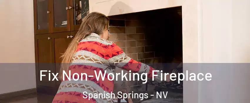  Fix Non-Working Fireplace Spanish Springs - NV