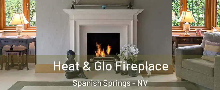  Heat & Glo Fireplace Spanish Springs - NV