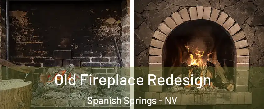  Old Fireplace Redesign Spanish Springs - NV