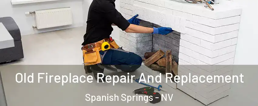  Old Fireplace Repair And Replacement Spanish Springs - NV