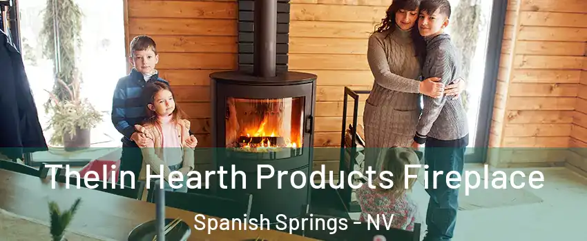  Thelin Hearth Products Fireplace Spanish Springs - NV