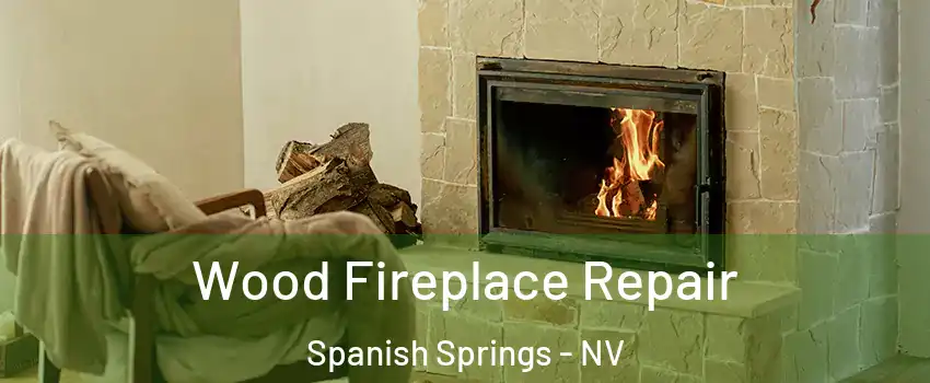  Wood Fireplace Repair Spanish Springs - NV