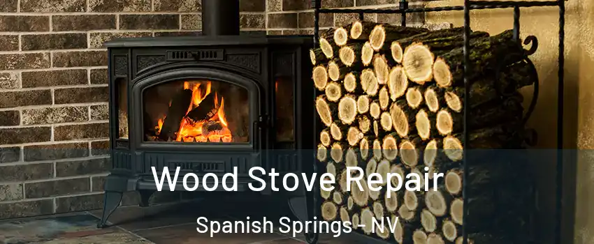  Wood Stove Repair Spanish Springs - NV